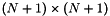 $(N+1)\times(N+1)$