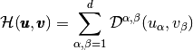 \mathcal{H}(\vecb{u},\vecb{v})=\sum_{\il,\jl=1}^d \mathcal{D}^{\il,\jl}(u_\il,v_\jl)