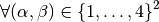 \forall (\il,\jl)\in\ENS{1}{4}^2