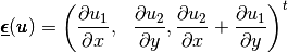 \Odv(\vecb{u})=\begin{pmatrix}\displaystyle\DP{u_1}{x}, & \displaystyle\DP{u_2}{y},
                              \displaystyle\DP{u_2}{x}+\displaystyle\DP{u_1}{y}
                              \end{pmatrix}^t