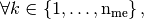 \forall k \in \ENS{1}{\nme},