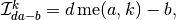 \mathcal{I}^k_{d a - b}=d \me(a,k)-b,
