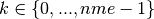 k\in\{0,...,nme-1\}